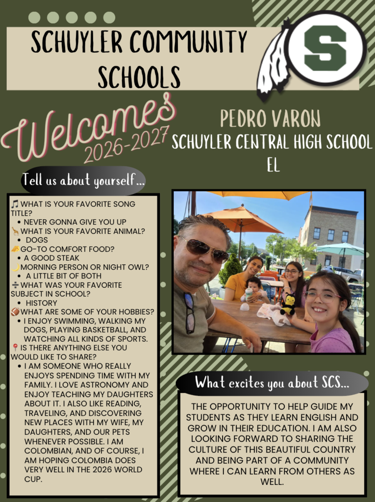 Graphic welcoming Pedro Varon to Schuyler Community Schools for the 2026–2027 school year as a Schuyler Central High School EL teacher. The graphic includes a photo of Pedro sitting outdoors at a table with his family, smiling together. Text highlights his interests, including family time, sports, astronomy, and teaching, as well as his excitement about helping students learn English and being part of the Schuyler community.