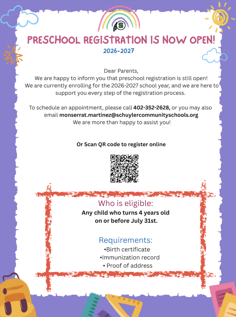 Colorful Schuyler Community Schools preschool registration flyer for the 2026–2027 school year. The flyer announces that preschool registration is still open for children who turn 4 years old on or before July 31st. It includes contact information, a QR code for online registration, and required documents including a birth certificate, immunization record, and proof of address. The design features school-themed graphics, clouds, rainbows, and school supplies in Schuyler colors.