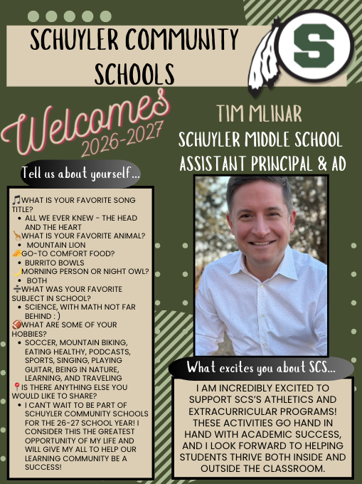 Welcome graphic for Schuyler Community Schools introducing Tim Mlinar as the new Schuyler Middle School Assistant Principal and Activities Director for the 2026–2027 school year. The graphic features Schuyler Warriors colors of green, black, and tan, the school logo, a portrait photo of Mr. Mlinar smiling outdoors, and text sharing his interests, hobbies, and excitement about supporting students through academics, athletics, and extracurricular activities.