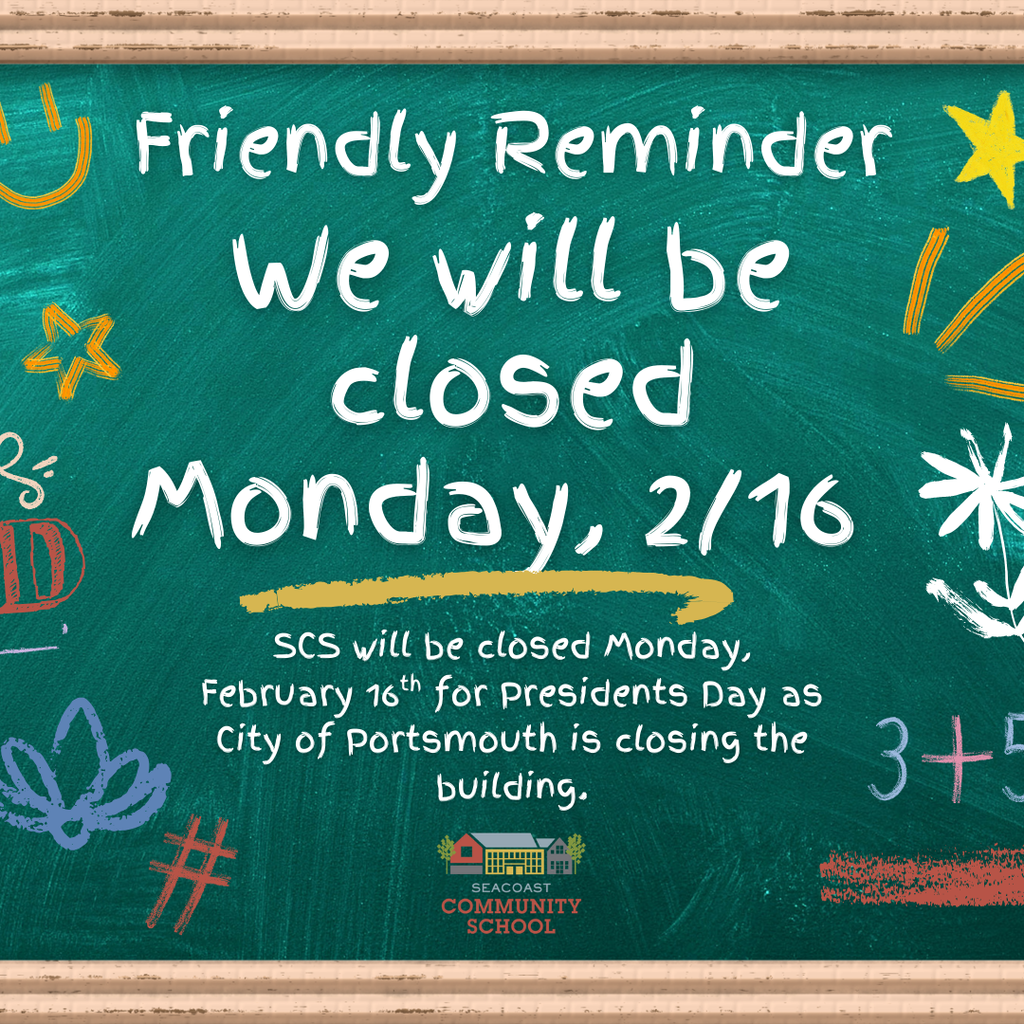 We are closed for Presidents Day