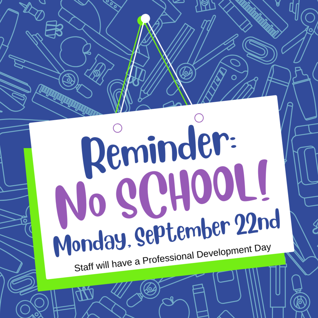 No School Monday, Sept 22