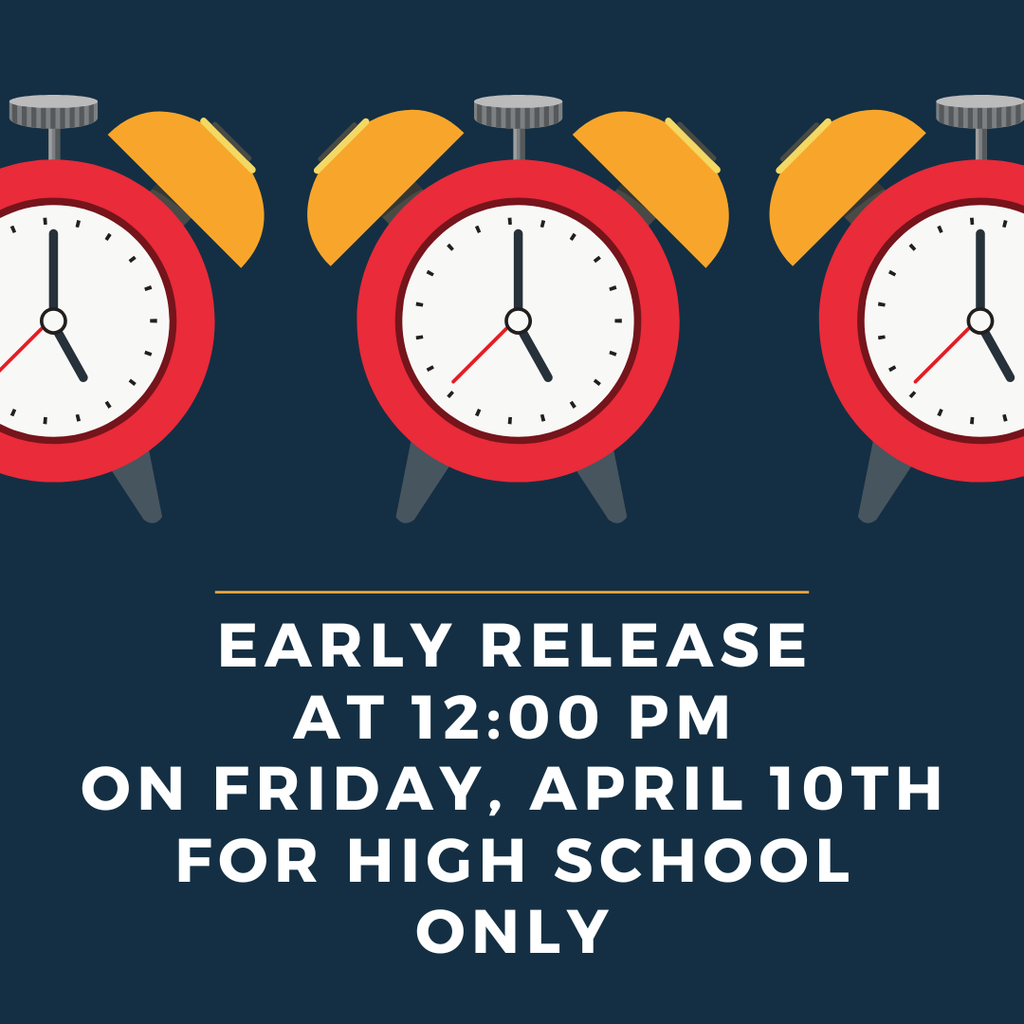 Early Release Friday, April 10
