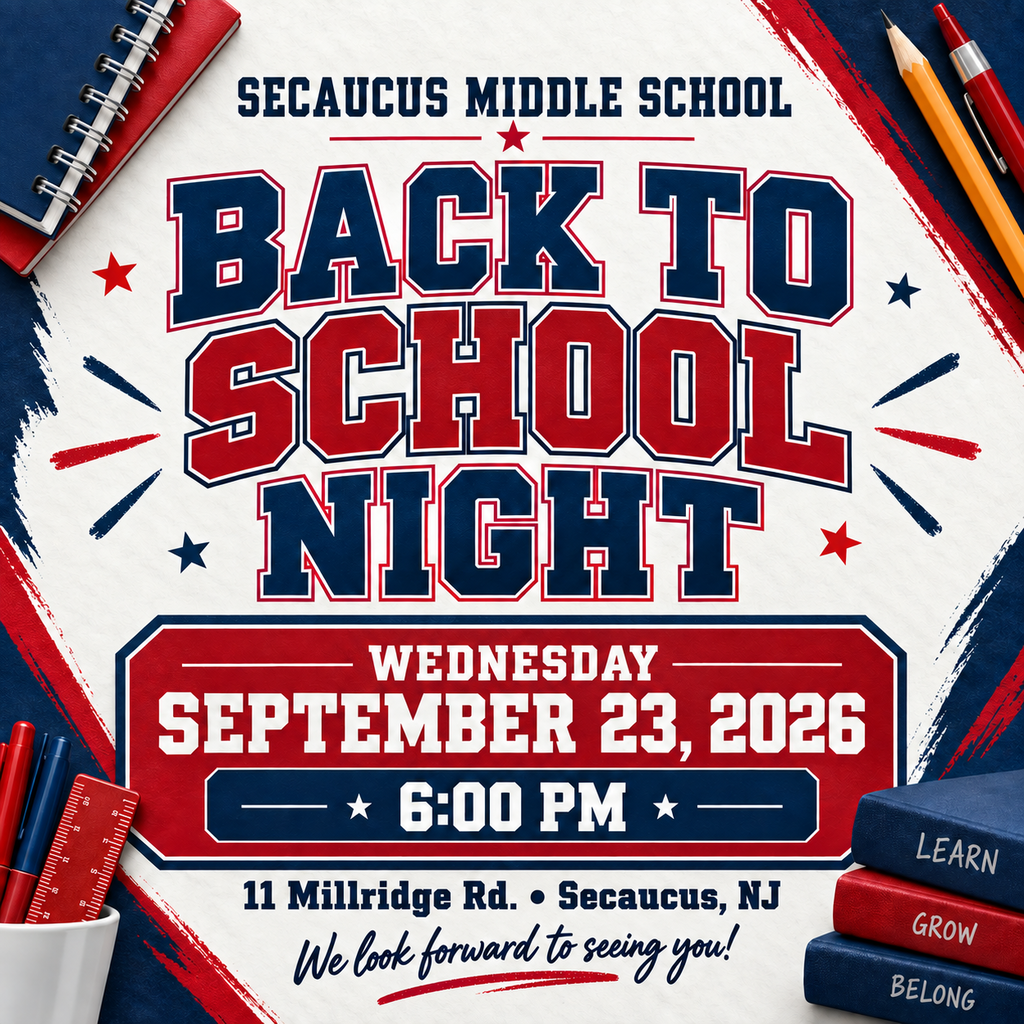 Poster for Back to School Night at Secaucus Middle School, scheduled for September 23, 2026, at 6 PM. It includes a school address, pencils, and books.
