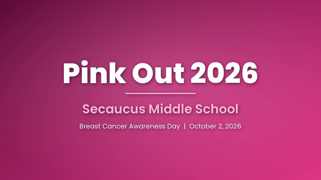 Pink text reads "Pink Out 2026 Secaucus Middle School Breast Cancer Awareness Day October 2, 2026" on a pink background.