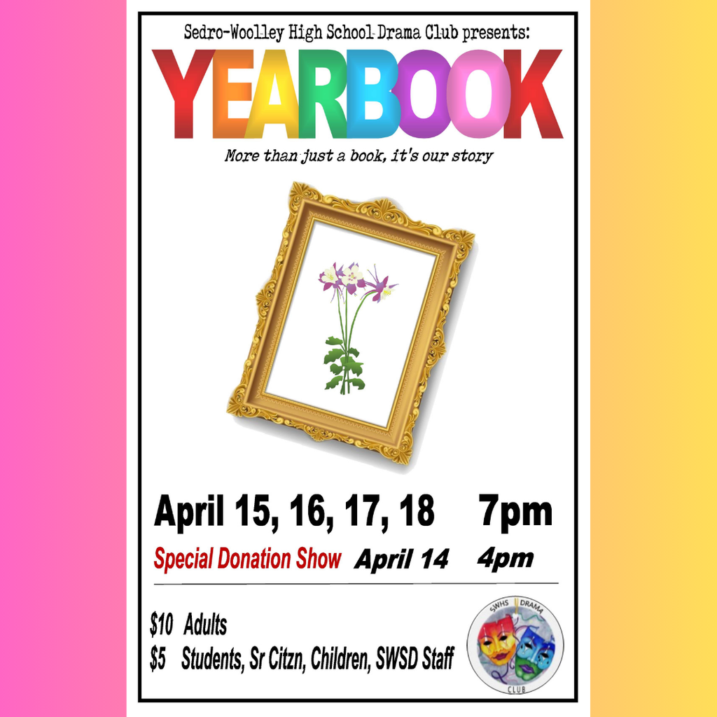 Mark your calendars! The Sedro-Woolley High School Drama Club presents ‘Yearbook’—a nostalgic play that brings memories of school life back to life on stage! 📚 Don’t miss this performance, running from April 14–18 at SWHS Auditorium. The matinee performance on Monday, April 14 starts at 4 p.m. in the SWHS auditorium. This will be a special donation show. 🎭 Performances Tuesday, April 15 to Friday, April 18 start at 7 p.m. in the SWHS auditorium! Tickets are $10 for adults; $5 for students, senior citizens, children and staff.