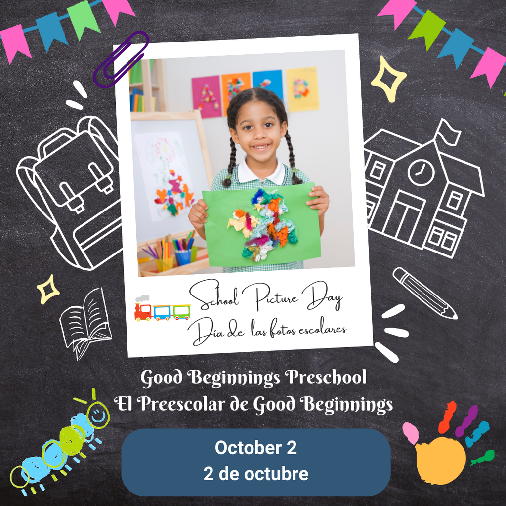 Good Beginnings Preschool picture day is Thursday, October 2. Please be sure your student is ready for photos.