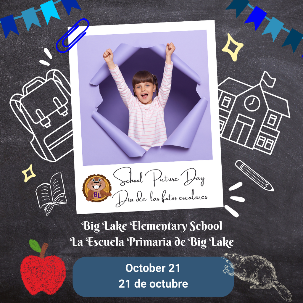 Big Lake Elementary School picture day is Tuesday, October 21.
