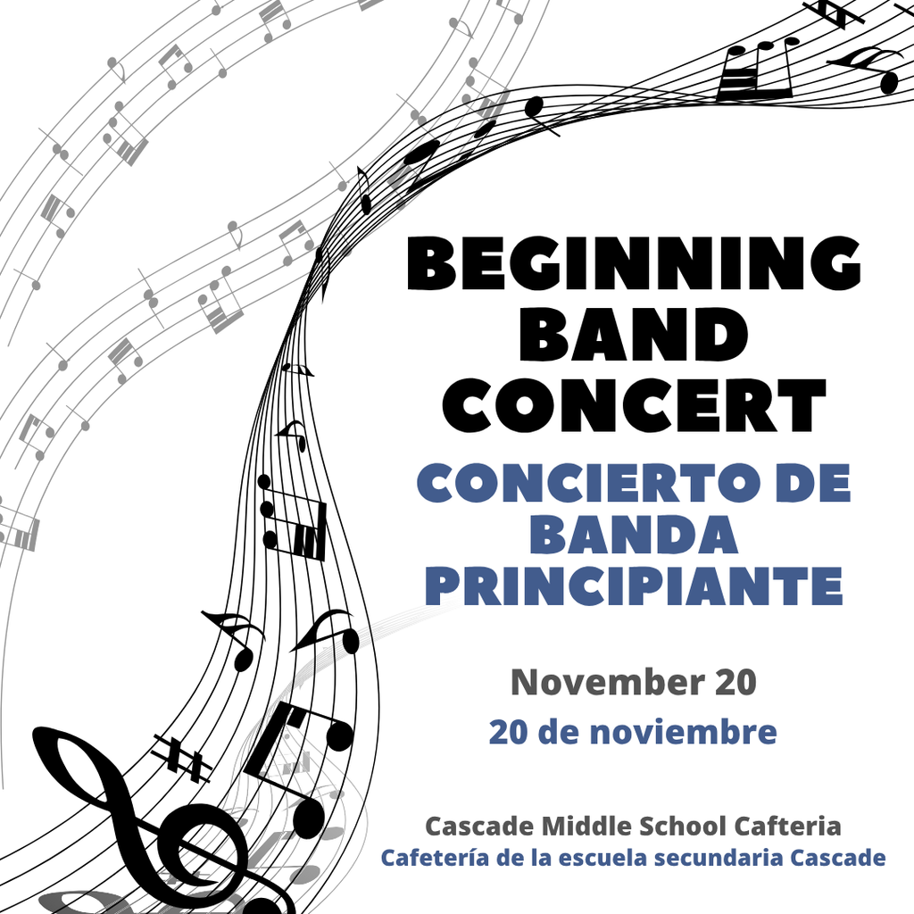 🎵 Mark your calendars to attend the Beginning Band Concert on Thursday, November 20 at 7 p.m. in the Cascade Middle School cafeteria. Come enjoy an evening of music from our talented beginning band students!