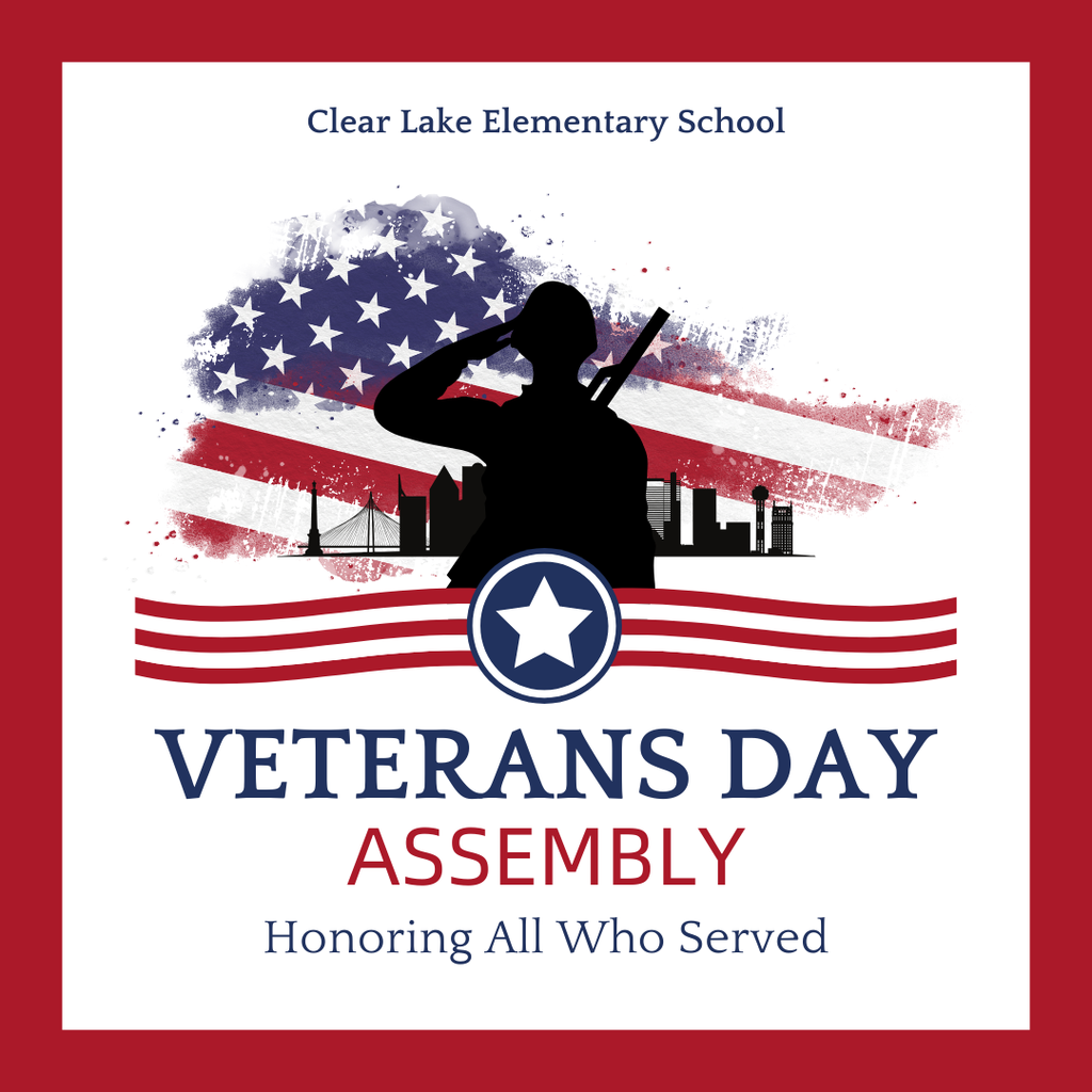 🇺🇸 Mark your calendars! Clear Lake Elementary will host its annual Veterans Day Assembly at 10 a.m. on Friday, November 7.  All are welcome as students honor those who have served our country. 💙❤️