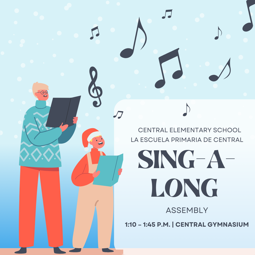 🎶✨ Central’s Holiday Sing-a-Long is December 19! Families are welcome to join from 1:10–1:45 p.m. in the Central Gymnasium. A joyful way to head into Winter Break!