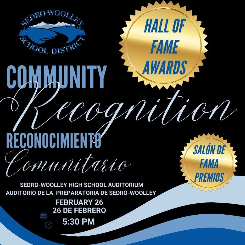 On February 26, Sedro-Woolley School District will host its annual Community Recognition Night at 5:30 p.m. in the Sedro-Woolley High School Auditorium. This special evening honors individuals who have made exceptional contributions to our schools and community. A dessert reception will follow the ceremony, and all community members are welcome to attend.  We are proud to recognize the following honorees:  Hall of Fame – Student Achievement in Athletics Barb Morgan  Hall of Fame – Student Achievement in Academics Jim Gross  District-Wide Recognition Award David Bricka  Memorial Recognition Award Becky Adams  Community Recognition Award Danielle Russell  We look forward to celebrating these individuals and their lasting impact on our school district and community.