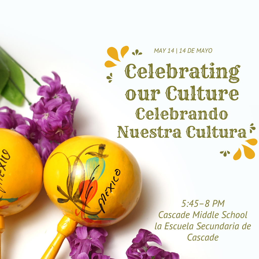 Graphic promoting the May 14th event at Cascade Middle School for Celebrating our Culture. 