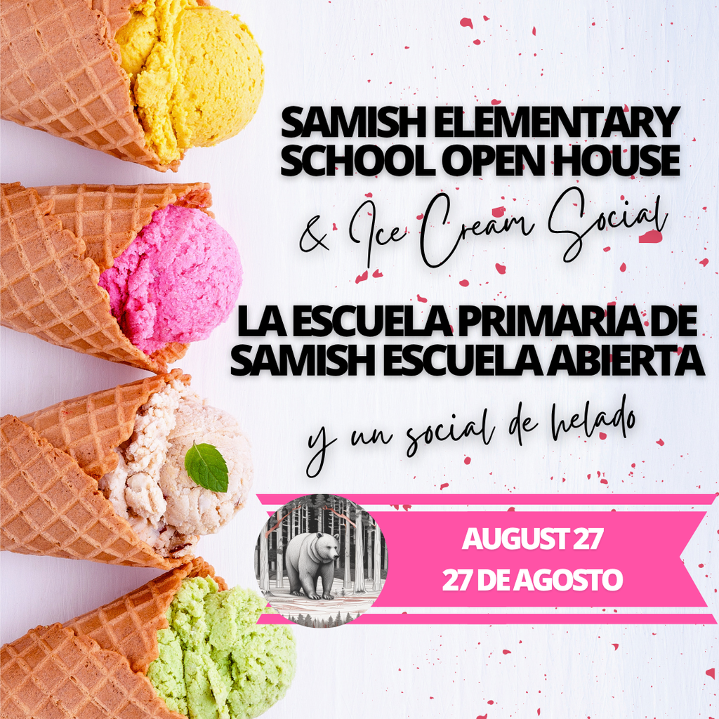 🍦 Samish Elementary School families are invited to Open House & Ice Cream Social on August 27 from 6–7:30 p.m. We look forward to welcoming students and families before the first day of school.