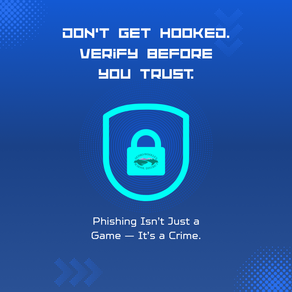 Don't get hooked. Verify before you trust. Phishing isn't just a game — it's a crime.