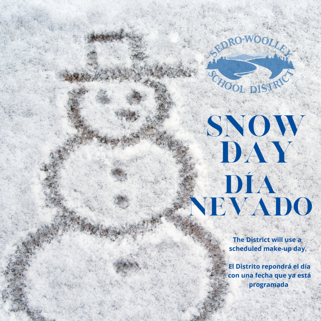 UPDATE: This is an important message from the Sedro-Woolley School District. School is closed. Staffing shortages and road conditions make it unsafe to operate school.