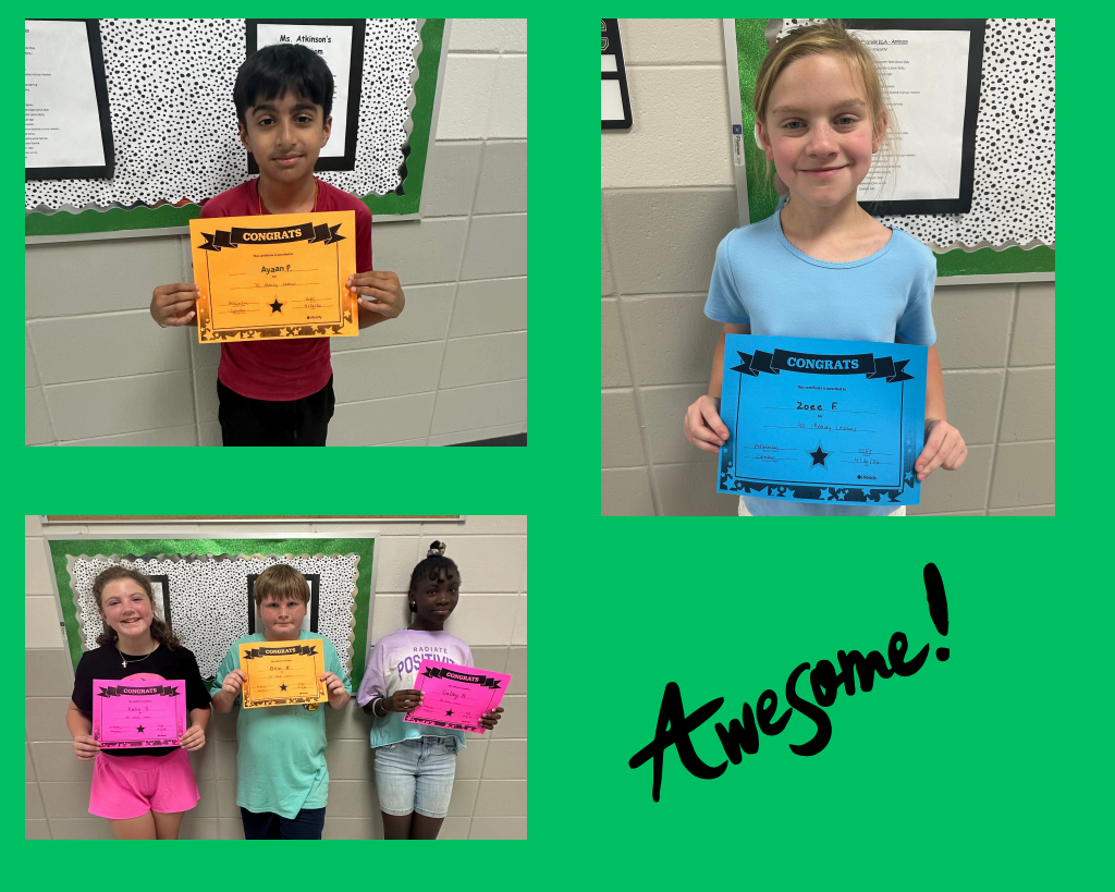 Mrs. Atkinson would like to give a SHOUT OUT to Ayaan Patel for completing 70 iReady lessons, Zoee Floys for completing 90 iReady lessons, and Kate Shingler, Ollin Knight, and Gabrielle Anderson for completing 30 iReady lessons! Awesome!