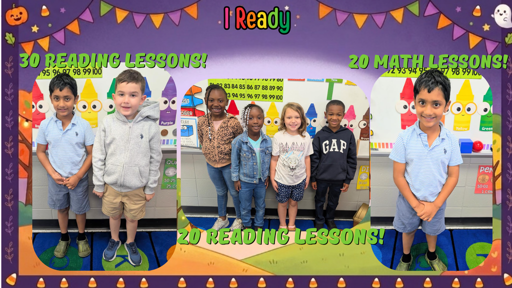 "Ms. Armoray and Mrs. Michelle would like to give a ""Shout Out"" to these students for staying persistent and completing their Iready lessons. Kabir Patel and Jensen Ware 30+ Iready Reading lessons; Ava Isom, Xolile Virgin, Amira Gray, Eric Scott 20 Iready Reading lessons; Kabir Patel 20 Math Lessons. Keep it up!"