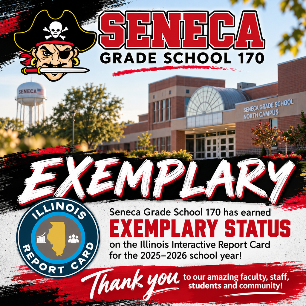 Seneca Grade School 170 earned Exemplary status on the Illinois Interactive Report Card for the 25-26 school year.