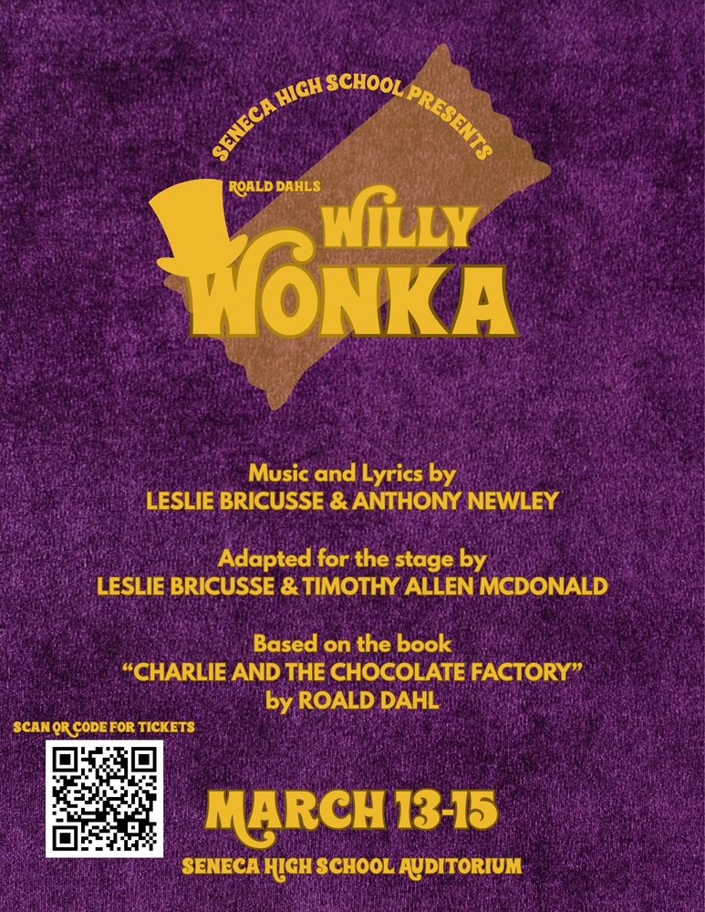 Seneca High School presents Willy Wonka on March 13-15.