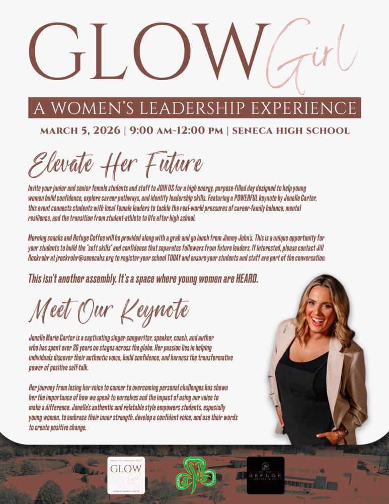 Invite your junior and senior female students and staff to JOIN US on March 5th, 2026 at Seneca High School for GLOW Girl.