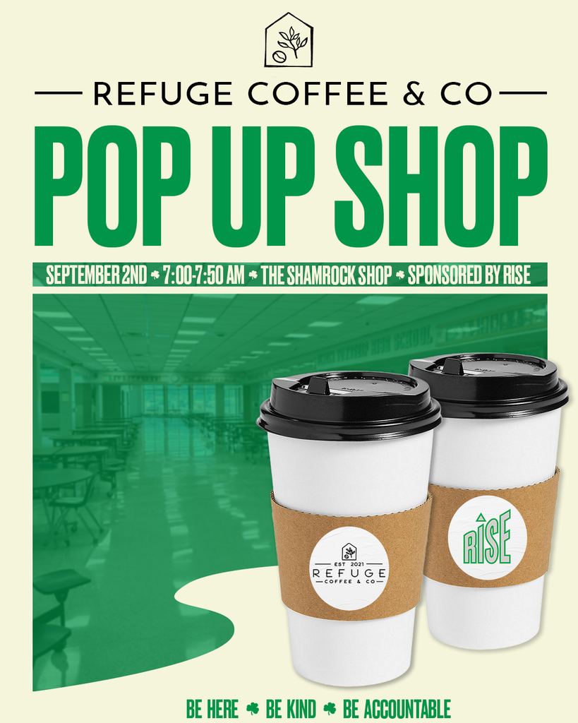 RISE will be sponsoring a Refuge Coffee&Co pop up shop on Tuesday, September 2nd from 7:00-7:50 AM at The Shamrock Shop.
