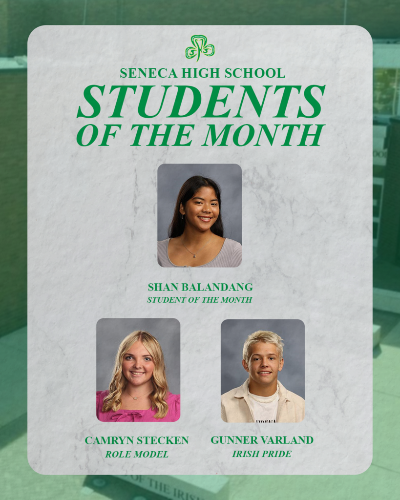 These are the Seneca High School Student of the Month winners for October 2025.