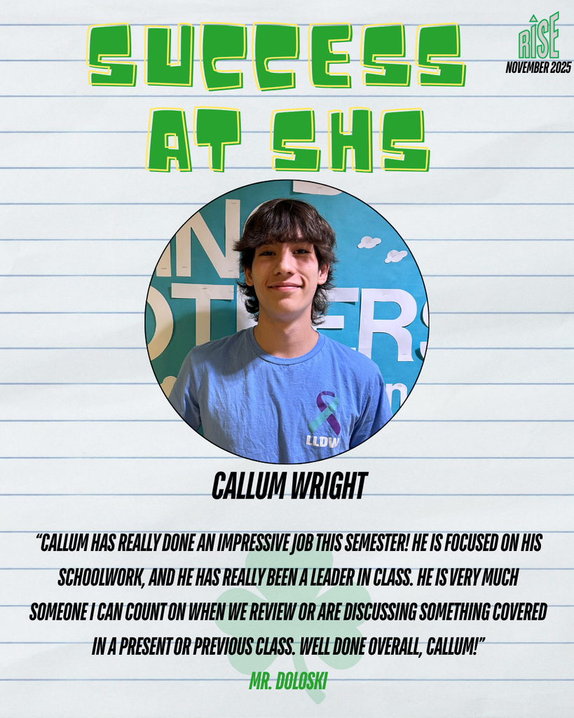 Sophomore Callum Wright has been named this week's Success at SHS winner.