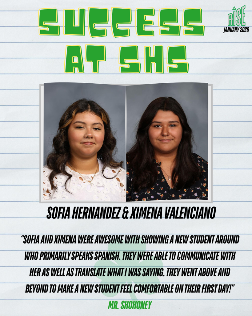 Sophomores Sofia Hernandez and Ximena Valenciano have been named this week's Success at SHS winners.