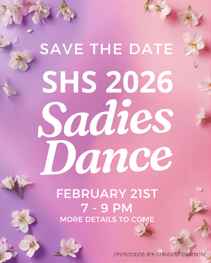 Seneca High School and the SHS Student Council are excited to announce the 2026 Sadies Dance on February 21st from 7:00–9:00 PM.
