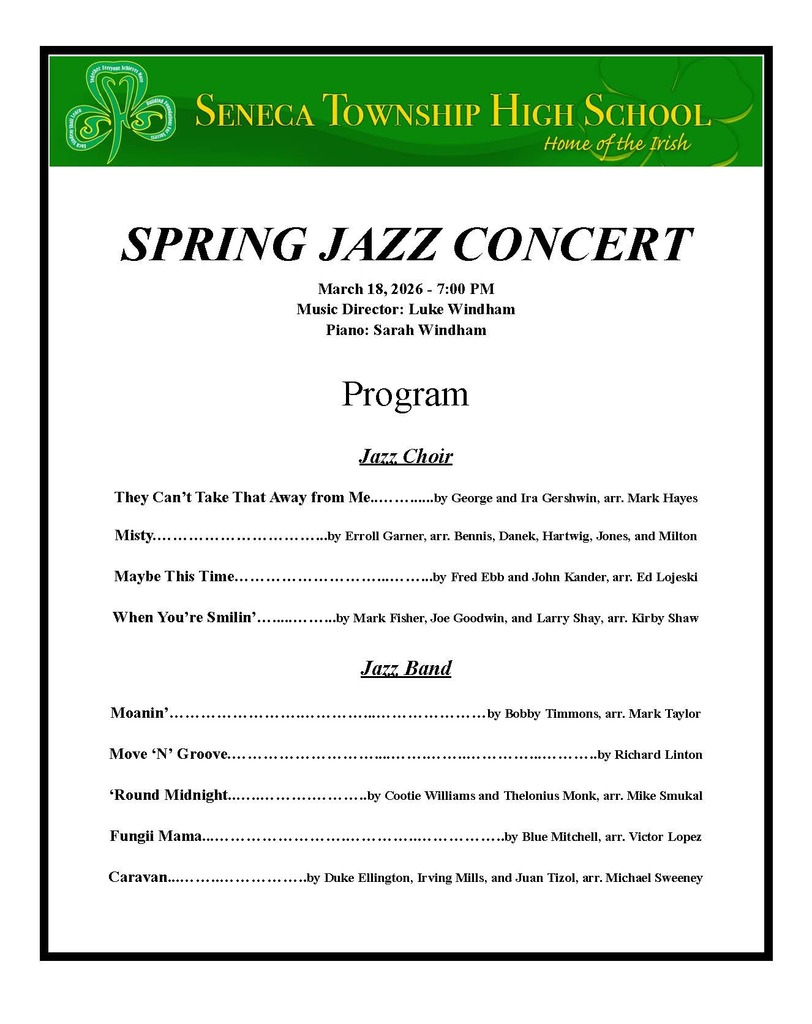 On March 18th, the Seneca High School Jazz Band and Choir will give their Spring Jazz Concert at 7:00 PM in the SHS Auditorium.
