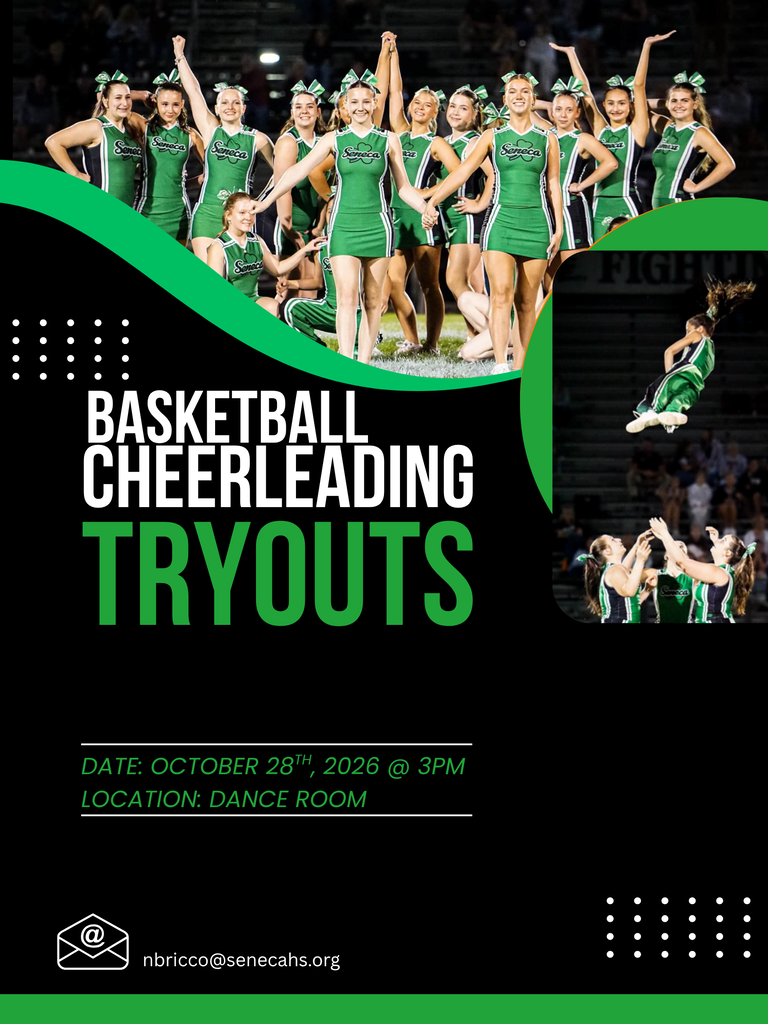 Seneca High School Basketball Cheer Tryouts will be held on October 28th, 2026 at 3:00 PM in the Dance Room.