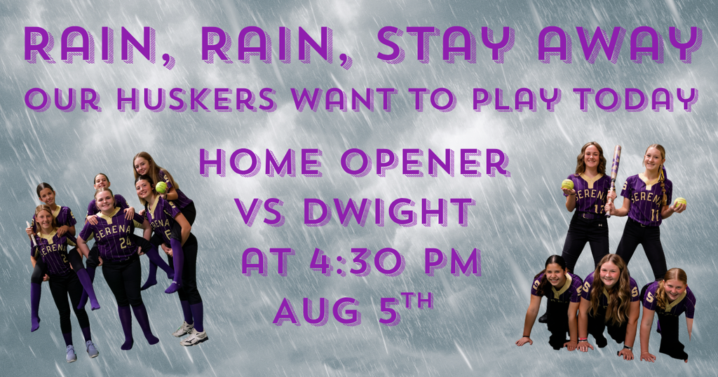 Rainy background Home Opener Softball game vs Dwight at 4:30 pm Aug 5th