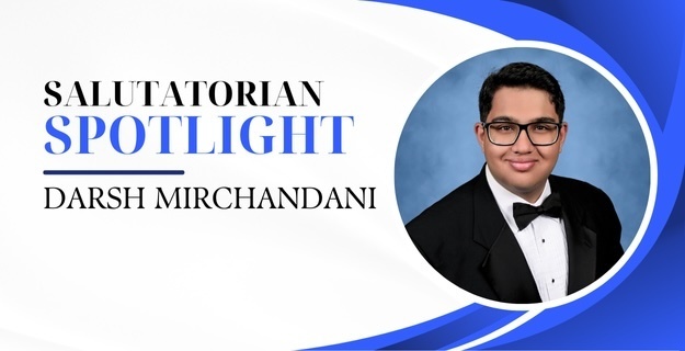 A formal portrait of a young man in a tuxedo is featured on the right. The text says, "Salutatorian Spotlight, Darsh Mirchandani," in bold letters. The background is a dynamic blue and white design.