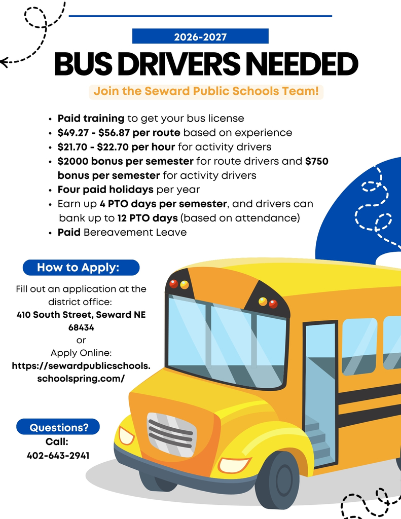 Bus Drivers Needed for the 2026-2027 School Year.  Apply at the District Office: 410 South Street, Seward NE 68434