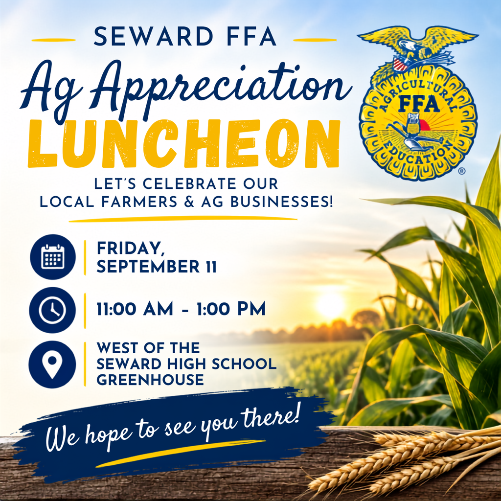 You're invited! Ag Appreciation Luncheon, 9/11/26, West of the Seward High School Greenhouse, 11am-1pm.