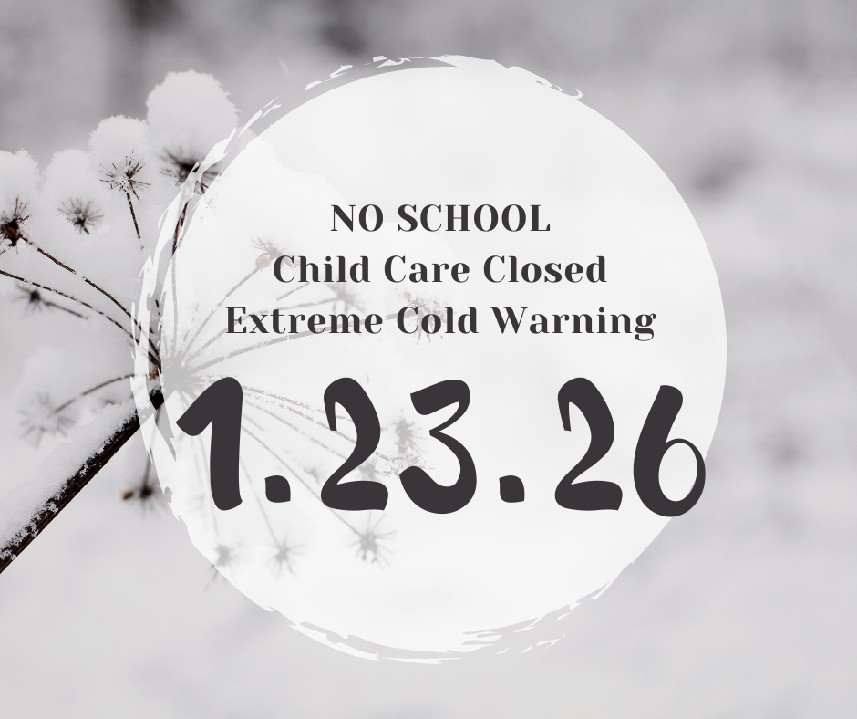 School and Daycare Closed Friday