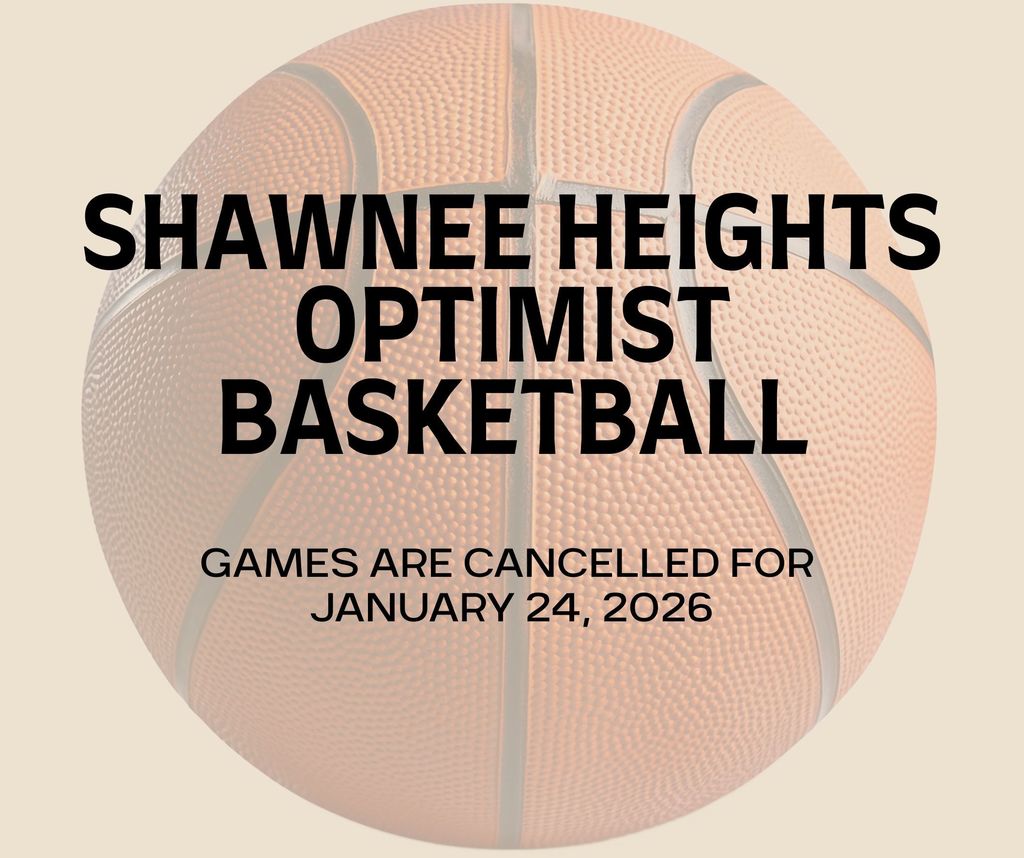 Shawnee Heights Optimist Basketball Games are cancelled for January 24, 2026