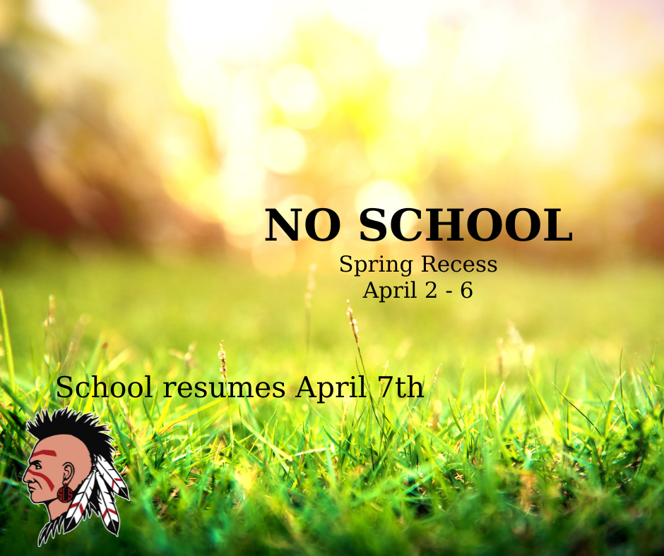 Spring Recess April 2 - 6