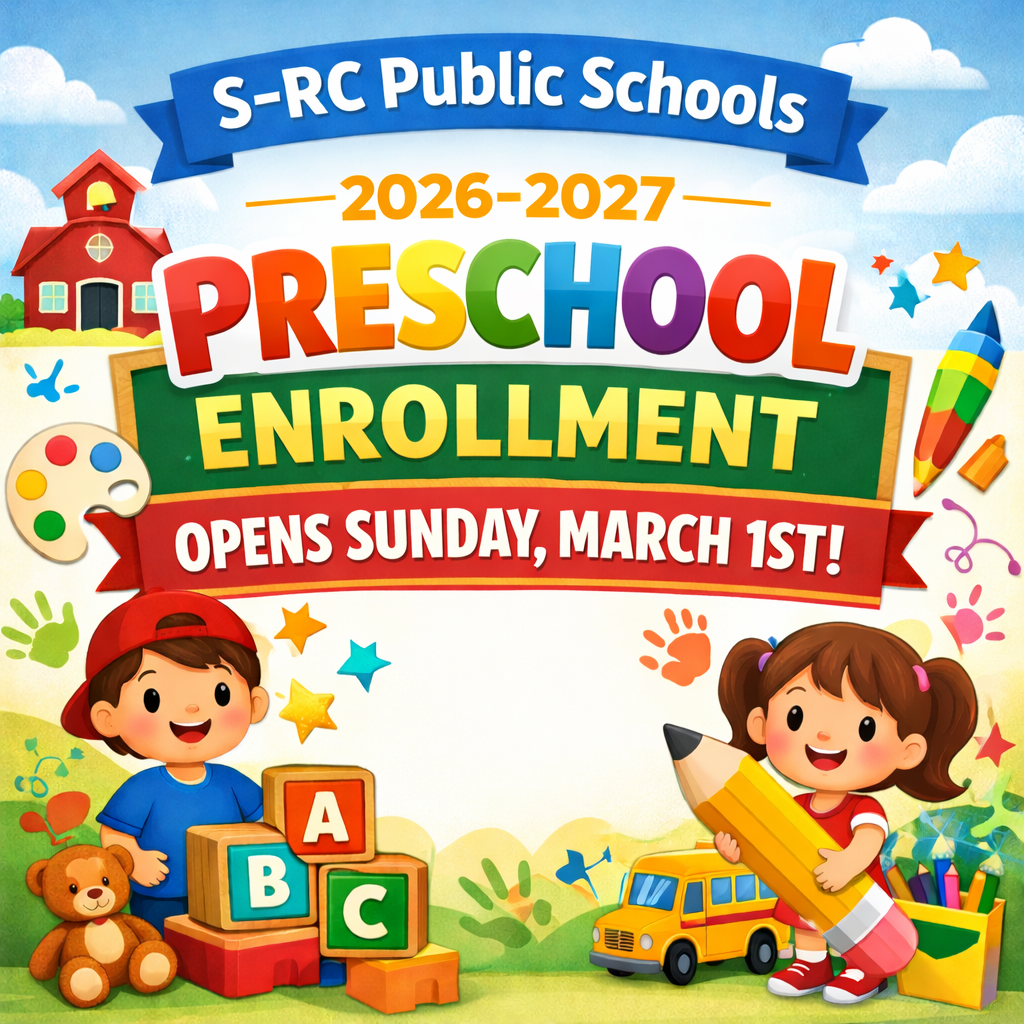 S-RC Public Schools 2026-2027 Preschool Enrollment opens Sunday, March 1st!