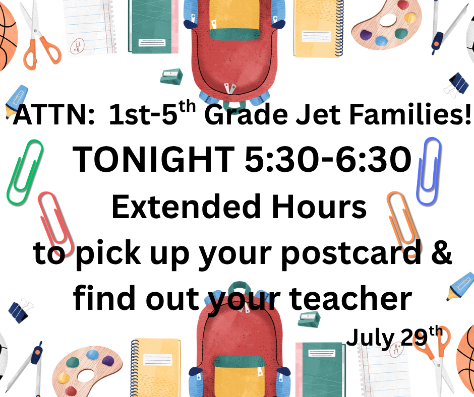 Attention 1st-5th grade Wright Jets! Extended hours for postcard pick up tonight 5:30-6:30!