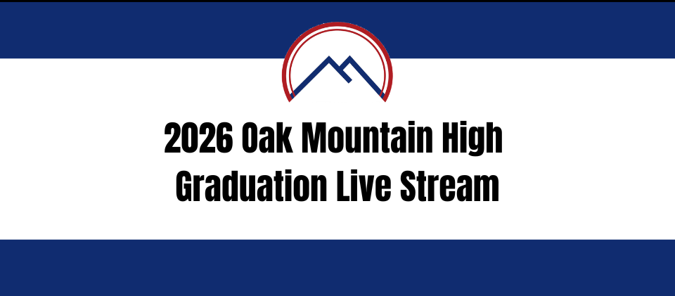 2026 OAK MOUNTAIN HIGH GRADUATION LIVE STREAM