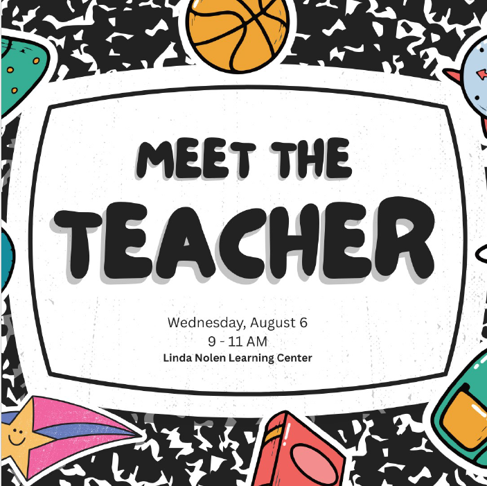 Meet the Teacher graphic; wednesday, august 6, 9 to 11 a.m., linda nolen learning center
