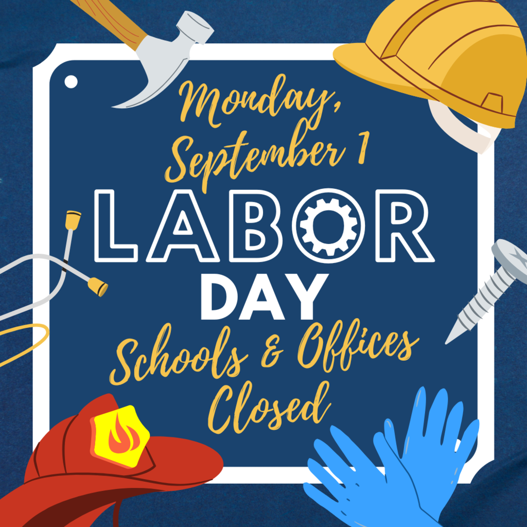 Labor Day -Schools and Offices Closed