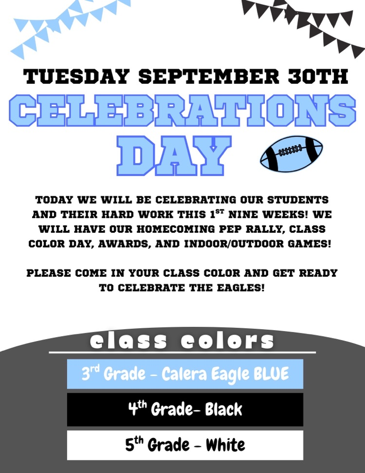 Celebrations Day Tomorrow!! Make sure your student represents their grade level by wearing their Class Color!!