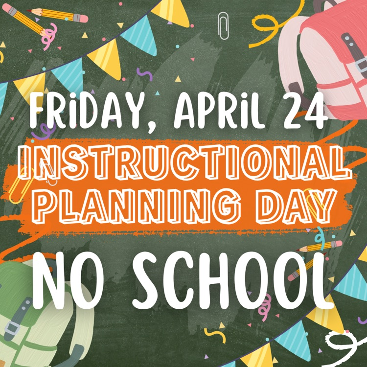 no school on Friday, April 24