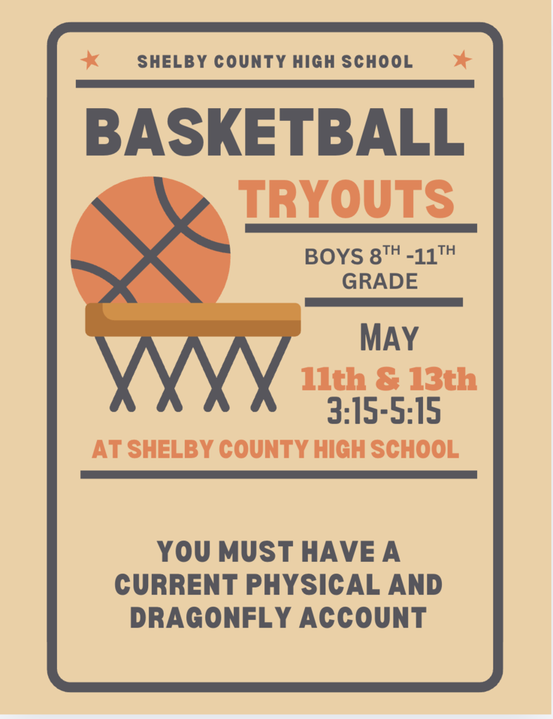 High School Basketball tryouts Boys 8th-11th grade on May 11th and 13th from 3:15-5:15. Must have current physical and Dragonfly Account. 