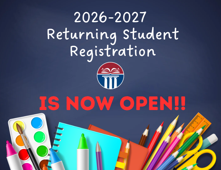 Returning Student Registration is now open for the 2026-2027 school year. 