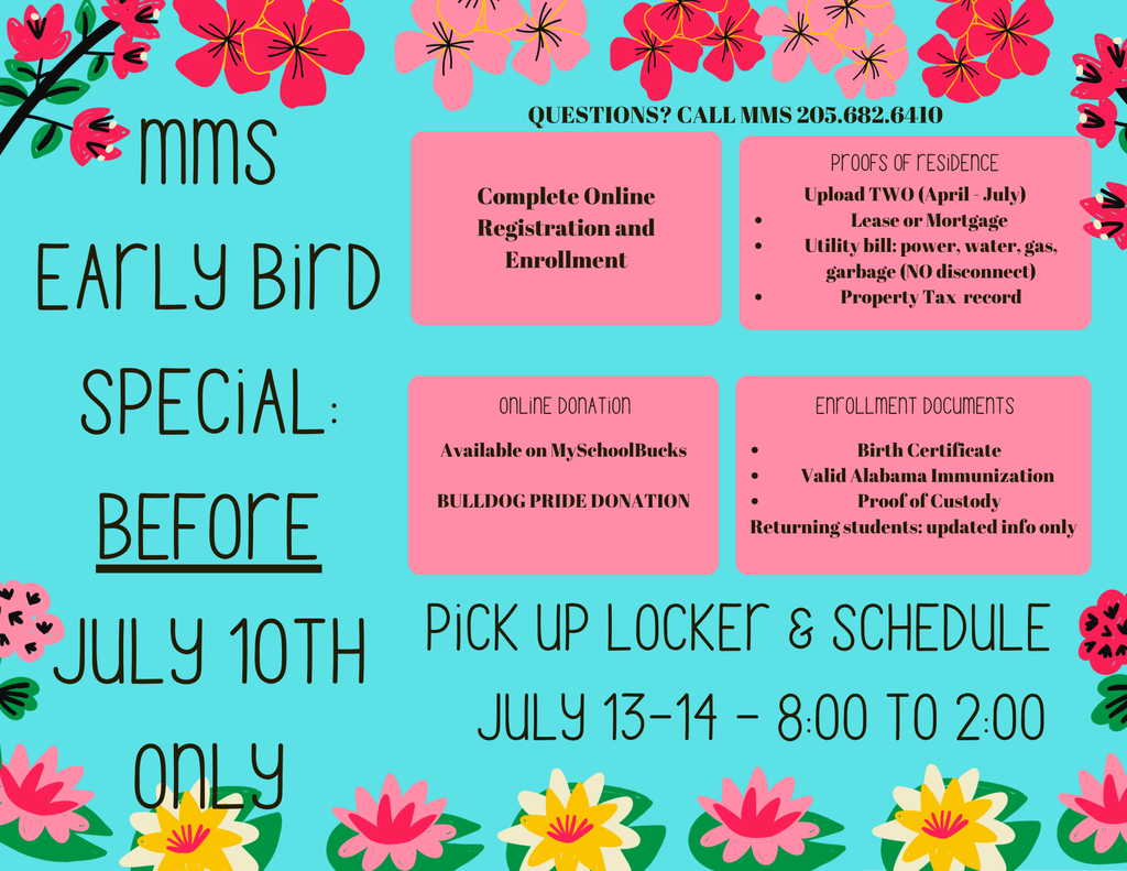 MMS early bird special: before July 10th only. Complete registration; provide proofs of residence; online donation; enrollment documentation