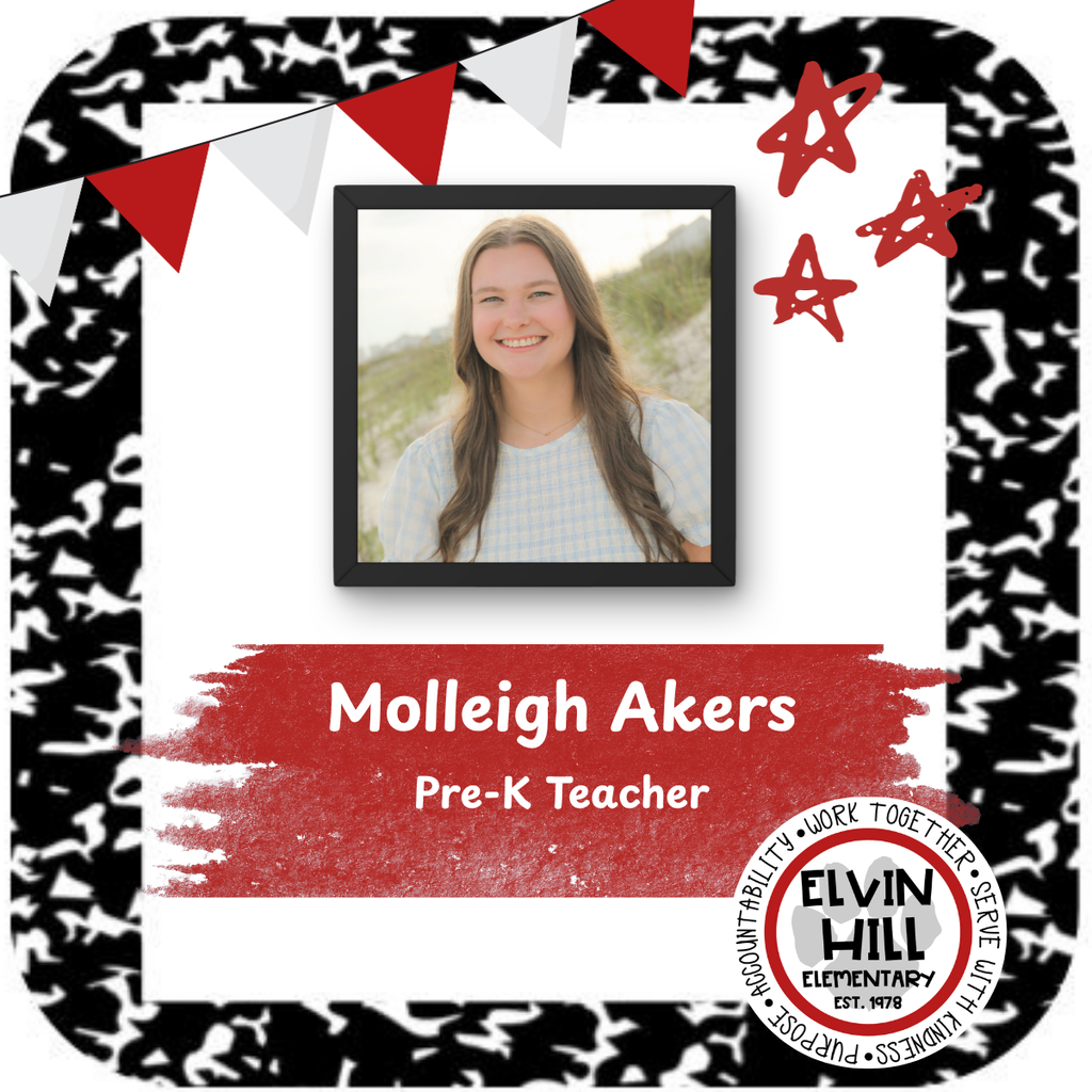 Welcome Molleigh Akers to Elvin Hill as a Pre-K teacher