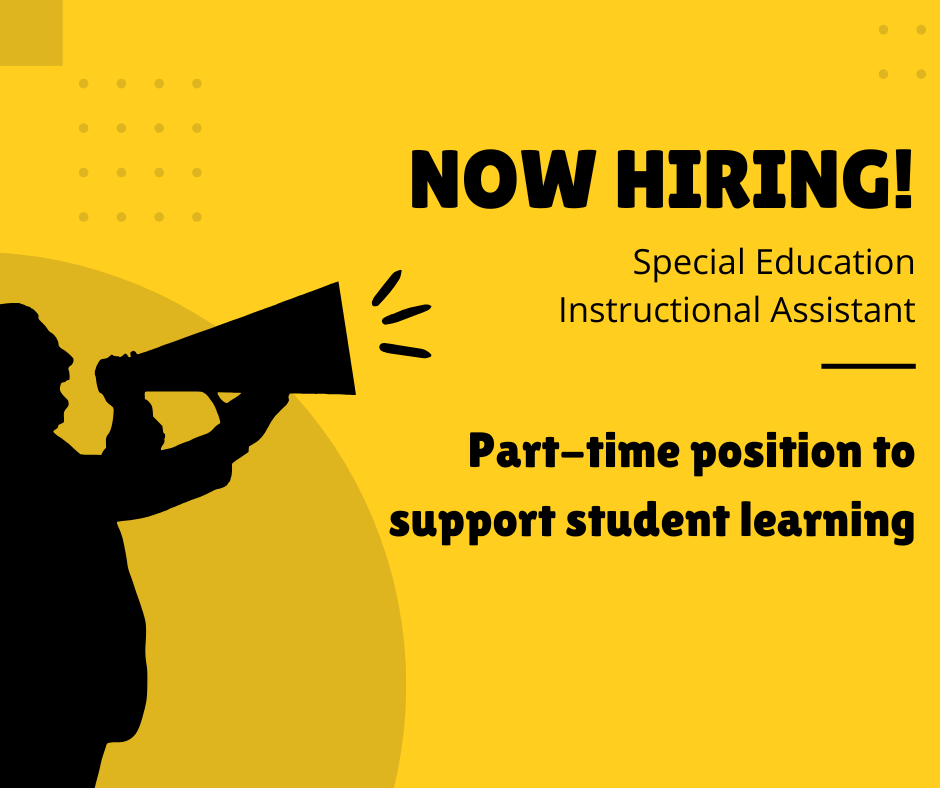 Now Hiring: Special Education Instructional Assistant